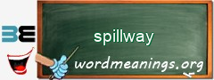 WordMeaning blackboard for spillway